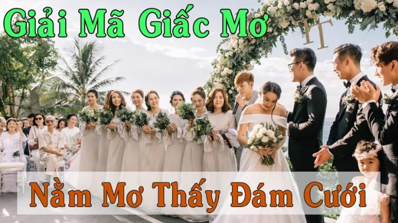 Bức tranh tổng quan khi nằm mơ thấy kết hôn